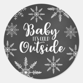 Baby Es ist kalt draußen Chalkboard Snowflake Runder Aufkleber