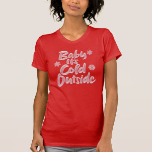 Baby Es ist kalt draußen Frost Weihnachtsrot T-Shirt