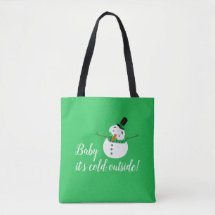 Baby Es ist kalt draußen, grüner Schneemann Tasche