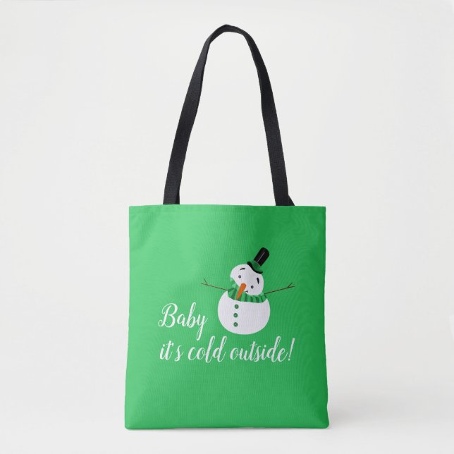 Baby Es ist kalt draußen, grüner Schneemann Tasche (Vorderseite)