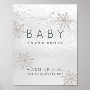 Baby Es ist kalt draußen heißes Schokoladenzeichen Poster