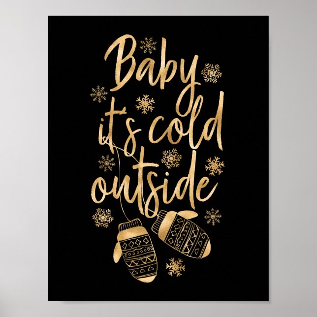 Baby Es ist kalt draußen Imitate Gold Foil Handsch Poster (Vorne)