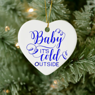 Baby Es ist kalt draußen - Keramik Ornament