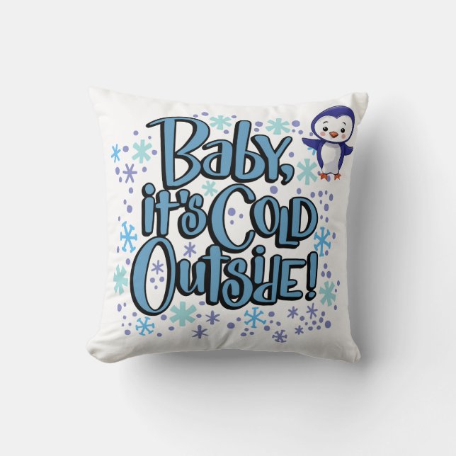 Baby es ist kalt draußen kissen (Vorderseite)