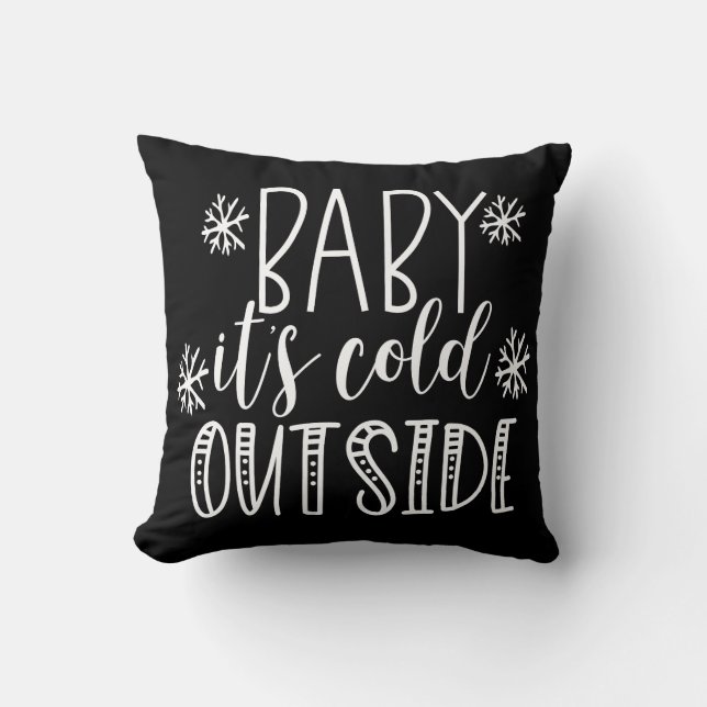 Baby Es ist kalt draußen Kissen (Vorderseite)
