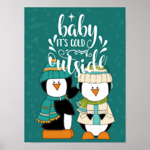 Baby Es ist kalt draußen Pinguine Türkis Blau Poster