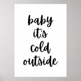 Baby es ist kalt draußen poster