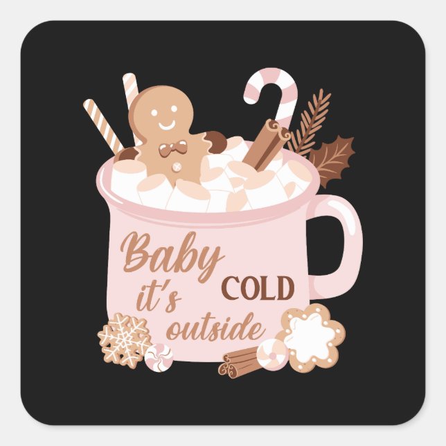 Baby Es ist kalt draußen Quadratischer Aufkleber (Vorderseite)