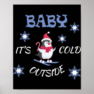 Baby, es ist kalt draußen Skifahren Pinguin T-Shir Poster