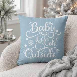 Baby, es ist kalt draußen Staubblau Winter Kissen