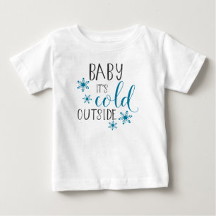 Baby Es ist kalt draußen Weihnachten Baby T-shirt