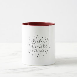 Baby Es ist kalt draußen Weihnachten Tasse