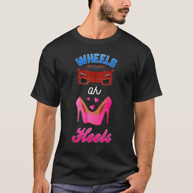 Baby Gender Reveal Party Räder oder Heelse Wir Lie T-Shirt (Vorderseite)