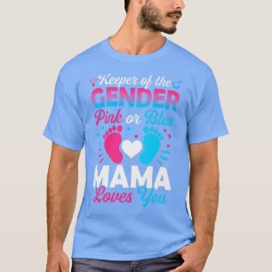 Baby Gender zeigt Dusche Rosa oder Blau Mama Liebe T-Shirt