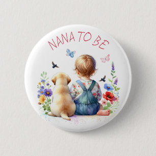 Baby Girl and Puppy Baby Shower Nana zu sein Button