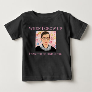 Baby Girl Ich Wollte, wie Ruth Bader Ginsberg zu s T-shirt