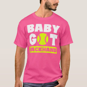 Baby Got Backhand Tennisspieler T-Shirt
