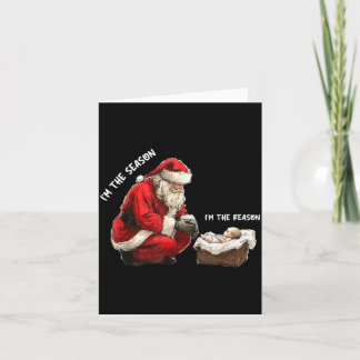 Baby ich bin die Saison, ich bin der Grund, Santa  Karte