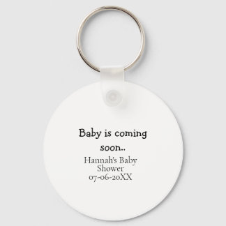 Baby is coming soon baby shower name date typewrit schlüsselanhänger