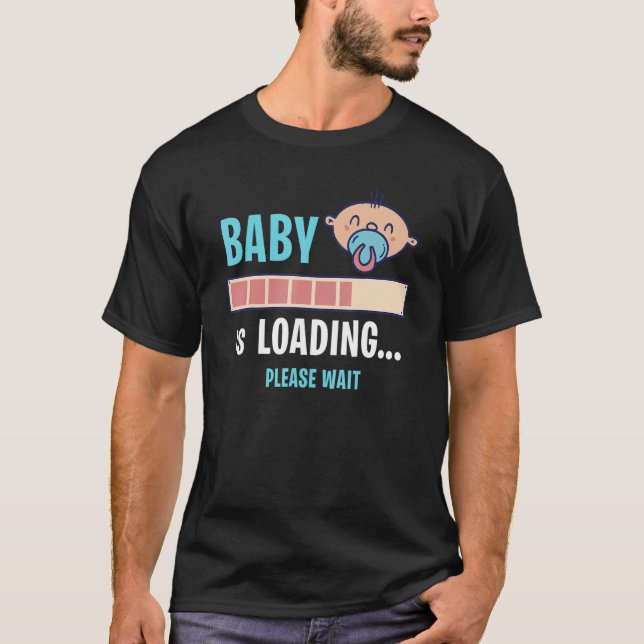 Baby Is Loading Please Wait Pregnany Pregnant T-Shirt (Vorderseite)