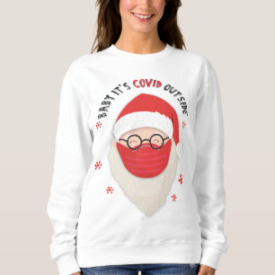 Baby ist es Covid außerhalb des Weihnachtsmannes Sweatshirt