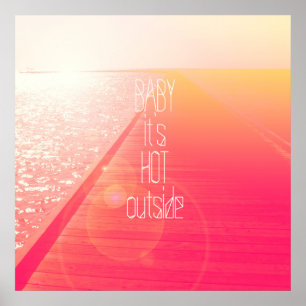 "Baby ist es heiße Außenseite." Typografie am Poster