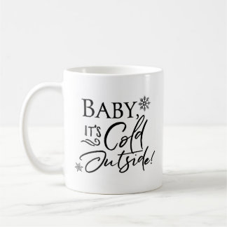 Baby ist es kalte Außenseite - Kaffee-Tasse Kaffeetasse