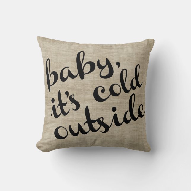 Baby ist es kalte Außenseiten-mutiger Cursive u. Kissen (Vorderseite)