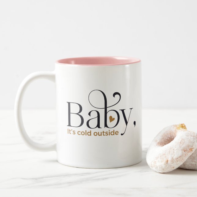Baby, It’s Cold Outside Zweifarbige Tasse (Mit Donut)