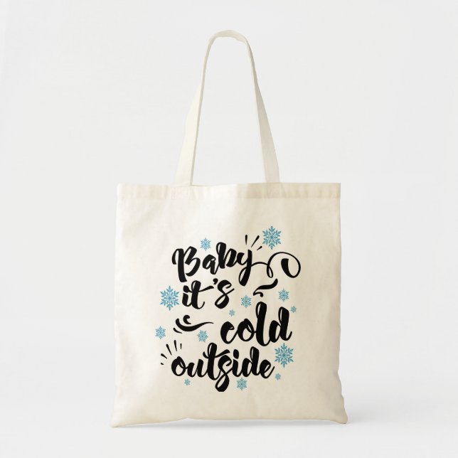 Baby its Cold Outdoor typografie Winter Holiday Tragetasche (Vorne)
