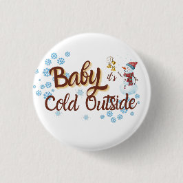 Baby It's Cold Outside, Cosy Winter Holiday Design Button