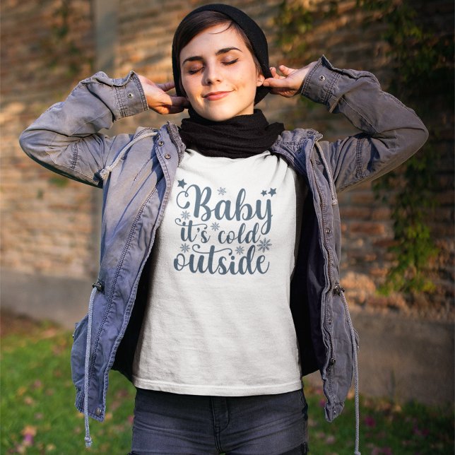 Baby its cold Outside Cute Christmas T-Shirt (Von Creator hochgeladen)