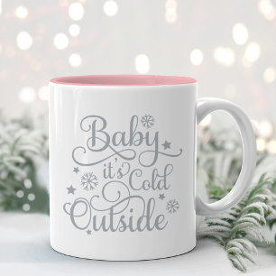 Baby It's Cold Outside Graue Schrift Rosa Zweifarbige Tasse