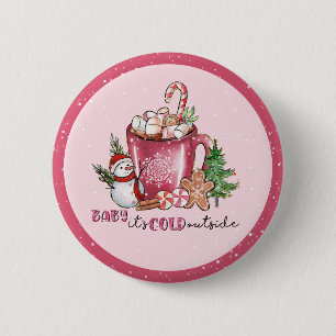 Baby It's Cold Outside Heiße Schokolade Tasse Button