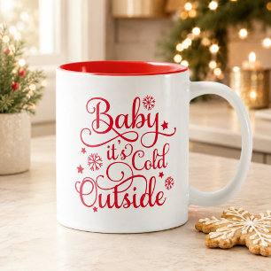 Baby It's Cold Outside in roter Schrift Zweifarbige Tasse