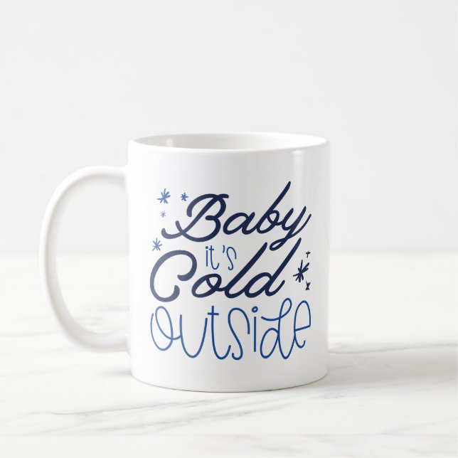 Baby It's Cold Outside Kaffeetasse (Links)