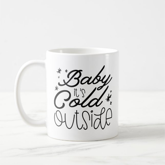 Baby It's Cold Outside Kaffeetasse (Links)