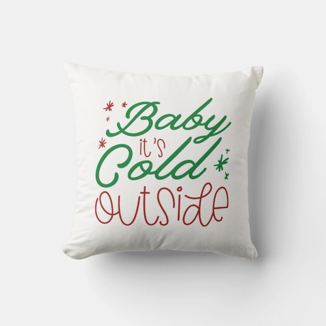 Baby It's Cold Outside Kissen (Vorderseite)