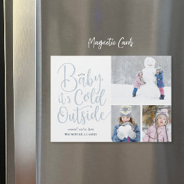 Baby It's Cold Outside Magnetic Holiday Foto Card Magnetkarte
