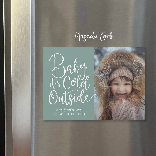 Baby It's Cold Outside Magnetic Holiday Foto Card Magnetkarte (Von Creator hochgeladen)