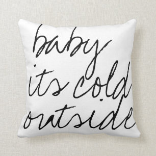 Baby it's cold outside Schrift Kalligrafie Winter Kissen