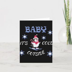 Baby It's Cold Outside Skifahren Pinguin T-Shirt Karte