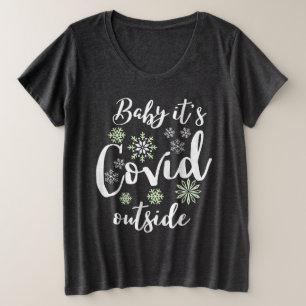Baby It's Covid Outside - Baby It's Cold Outside T