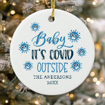 Baby It's Covid Outside Funny Christmas Foto Keramik Ornament<br><div class="desc">Baby It's Covid Outside Funny Christmas Foto Keramik Ornament</div>