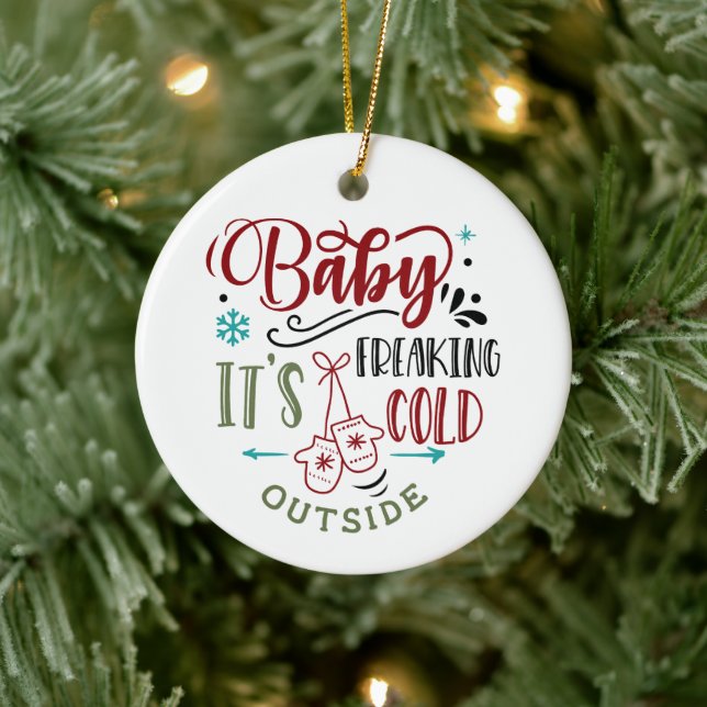 Baby It's Freaking Cold Outside Weihnachtsangebot Keramik Ornament (Baum)