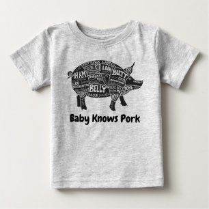 Baby kennt Schweinefleisch 🐖 Schweinefleischteile T-shirt