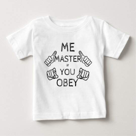 Baby sagt: "Ich Vorlagen, befolgen Sie! " Baby T-shirt