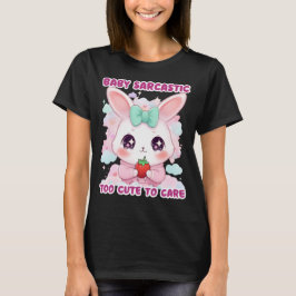 Baby Sarcastic Too Cute To Care Pastel Aesthetic  T-Shirt