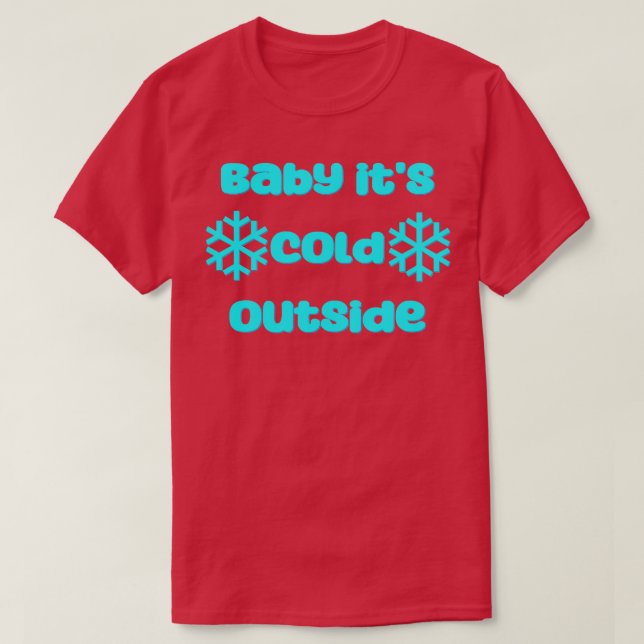 Baby seine Kälte draußen T-Shirt (Design vorne)