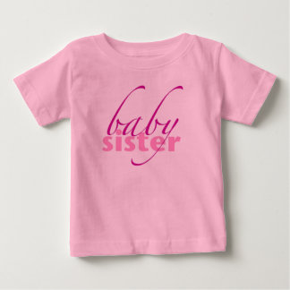 Baby Sister Baby T-shirt